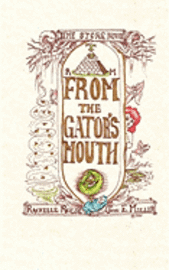 From the Gator's Mouth: A Dime Store Novel