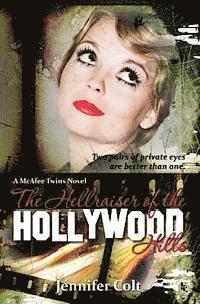 bokomslag The Hellraiser of the Hollywood Hills: A McAfee Twins Novel