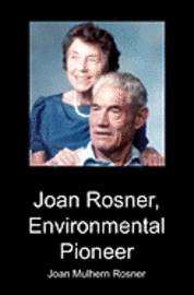 bokomslag Joan Rosner, Environmental Pioneer