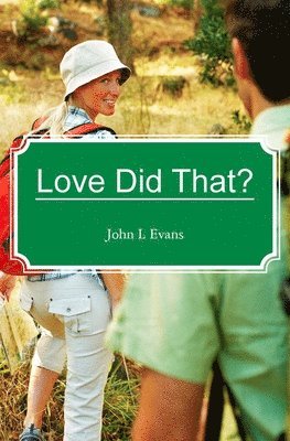 John L. Evans - Love Did That?, Häftad