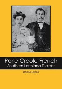 Parle Creole French: Southern Louisiana Dialect 1