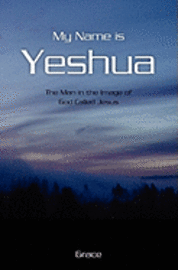 bokomslag My Name is Yeshua
