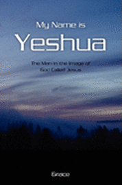 My Name is Yeshua