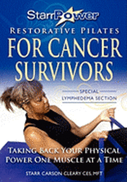 bokomslag StarrPower Restorative Pilates for Cancer Survivors: Taking Back Your Physical Power One Muscle At A Time!