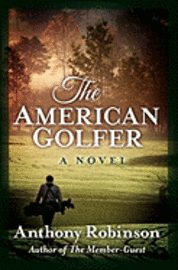 Anthony Robinson - The American Golfer, Häftad