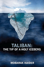bokomslag Taliban: the Tip of a Holy Iceberg