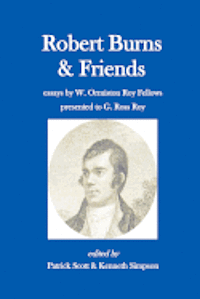 bokomslag Robert Burns and Friends: essays by W. Ormiston Roy Fellows presented to G. Ross Roy
