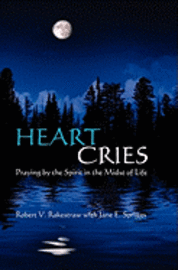 bokomslag Heart Cries: Praying by the Spirit in the Midst of Life