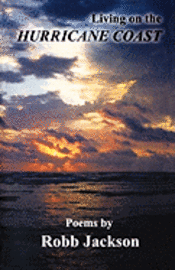 bokomslag Living on the Hurricane Coast: Selected Poems by Robb Jackson