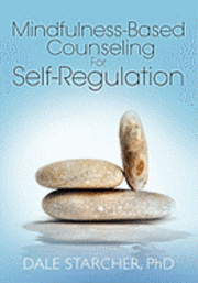 bokomslag Mindfulness-Based Counseling for Self-Regulation