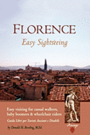 bokomslag Florence: Easy Sightseeing: Easy Visiting for Casual Walkers Seniors & Wheelchair Riders