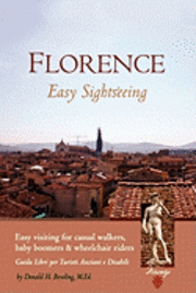 Florence: Easy Sightseeing: Easy Visiting for Casual Walkers Seniors & Wheelchair Riders 1