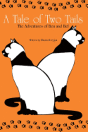 A Tale of Two Tails: The Adventures of Ben and Bel, Häftad