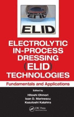 Electrolytic In-Process Dressing (ELID) Technologies 1