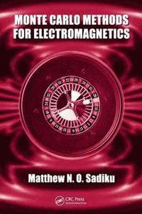 bokomslag Monte Carlo Methods for Electromagnetics