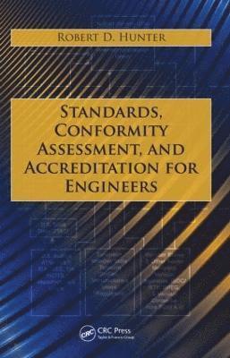 bokomslag Standards, Conformity Assessment, and Accreditation for Engineers