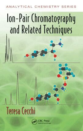 Teresa Cecchi - Ion-Pair Chromatography and Related Techniques, Inbunden