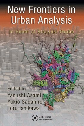 Yasushi Asami, Yukio Sadahiro, Toru Ishikawa - New Frontiers in Urban Analysis, Inbunden
