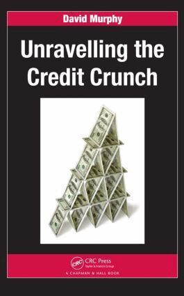 David Murphy - Unravelling the Credit Crunch, Häftad