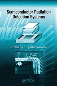 bokomslag Semiconductor Radiation Detection Systems