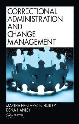 Correctional Administration and Change Management 1