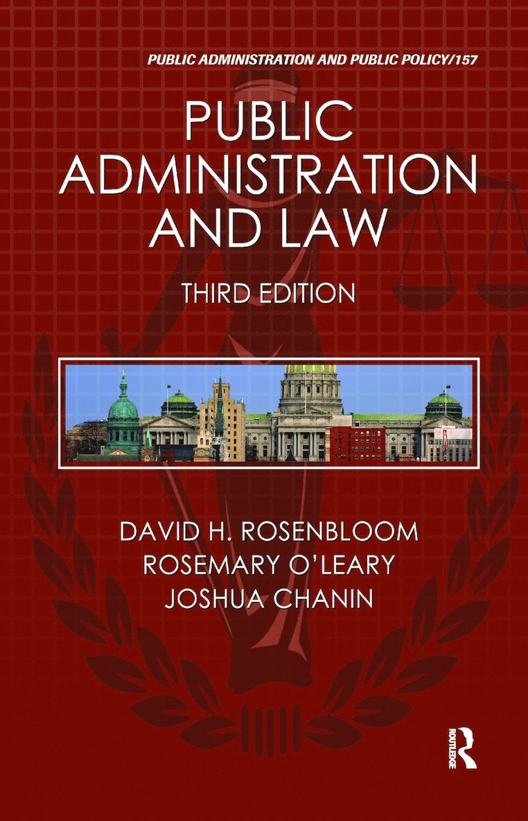 David H. Rosenbloom, Rosemary O'Leary, Joshua Chanin, USA) Rosenbloom, David H. (American University, Washington, DC, USA) O'Leary, Rosemary (Maxwell School of Syracuse University, New York, USA) Chanin, Joshua (San Diego, California - Public Administration and Law, Inbunden