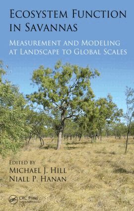 Michael J. Hill, Niall P Hanan - Ecosystem Function in Savannas, Inbunden