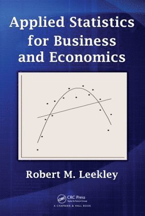 Robert M. Leekley - Applied Statistics for Business and Economics, Inbunden