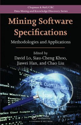 David Lo, Siau-Cheng Khoo, Jiawei Han, Chao Liu - Mining Software Specifications, Inbunden
