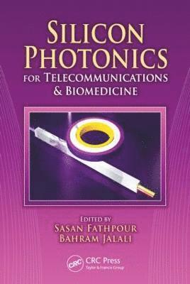 bokomslag Silicon Photonics for Telecommunications and Biomedicine