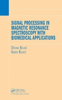 bokomslag Signal Processing in Magnetic Resonance Spectroscopy with Biomedical Applications