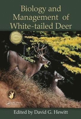 Biology and Management of White-tailed Deer 1