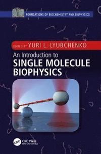 bokomslag An Introduction to Single Molecule Biophysics