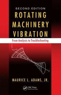 bokomslag Rotating Machinery Vibration: From Analysis to Troubleshooting, Second Edition