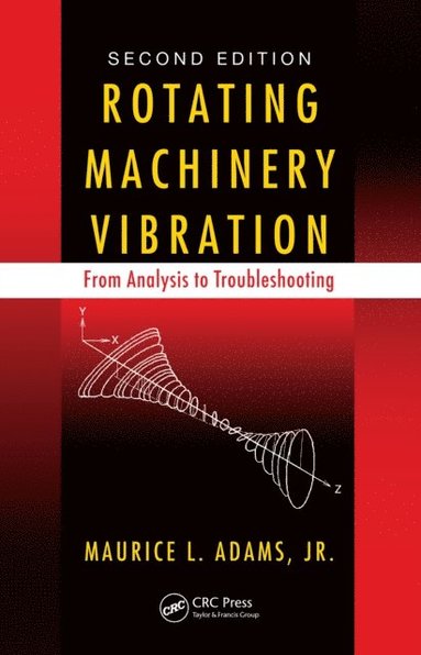 bokomslag Rotating Machinery Vibration: From Analysis to Troubleshooting, Second Edition