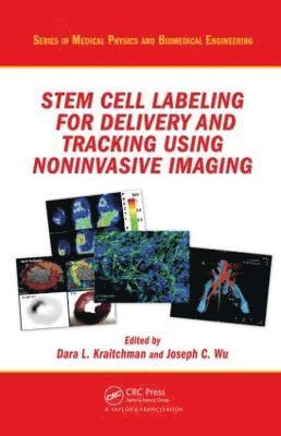 bokomslag Stem Cell Labeling for Delivery and Tracking Using Noninvasive Imaging