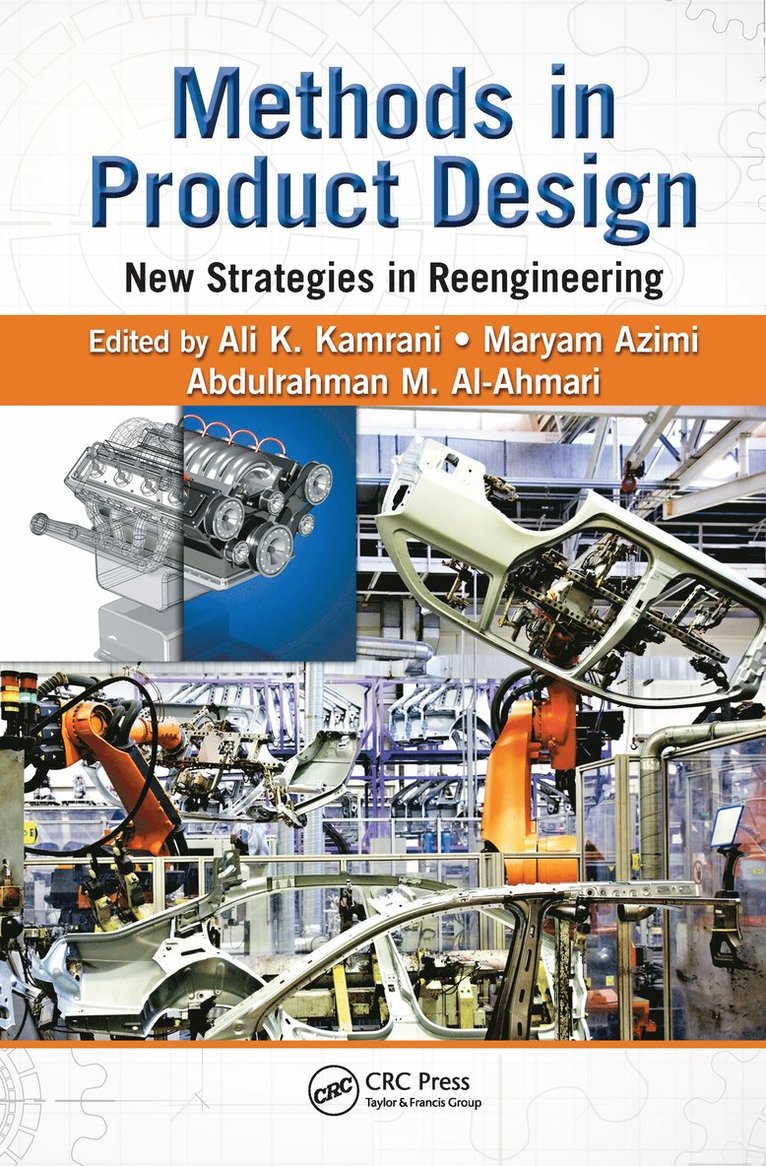 Ali K. Kamrani, Maryam Azimi, Abdulrahman M. Al-Ahmari, USA) Kamrani, Ali K. (University of Houston, Texas, USA) Azimi, Maryam (University of Houston, Texas - Methods in Product Design, Inbunden
