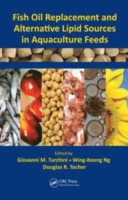 Fish Oil Replacement and Alternative Lipid Sources in Aquaculture Feeds 1