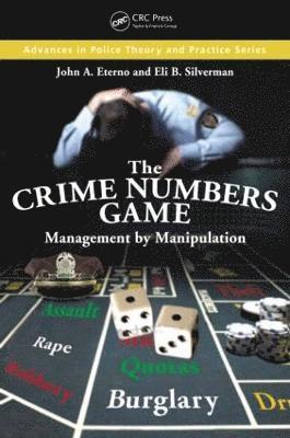 John A. Eterno, Eli B. Silverman, USA) Silverman, Eli B. (John Jay College of Criminal Justice, New York - Crime Numbers Game, Häftad