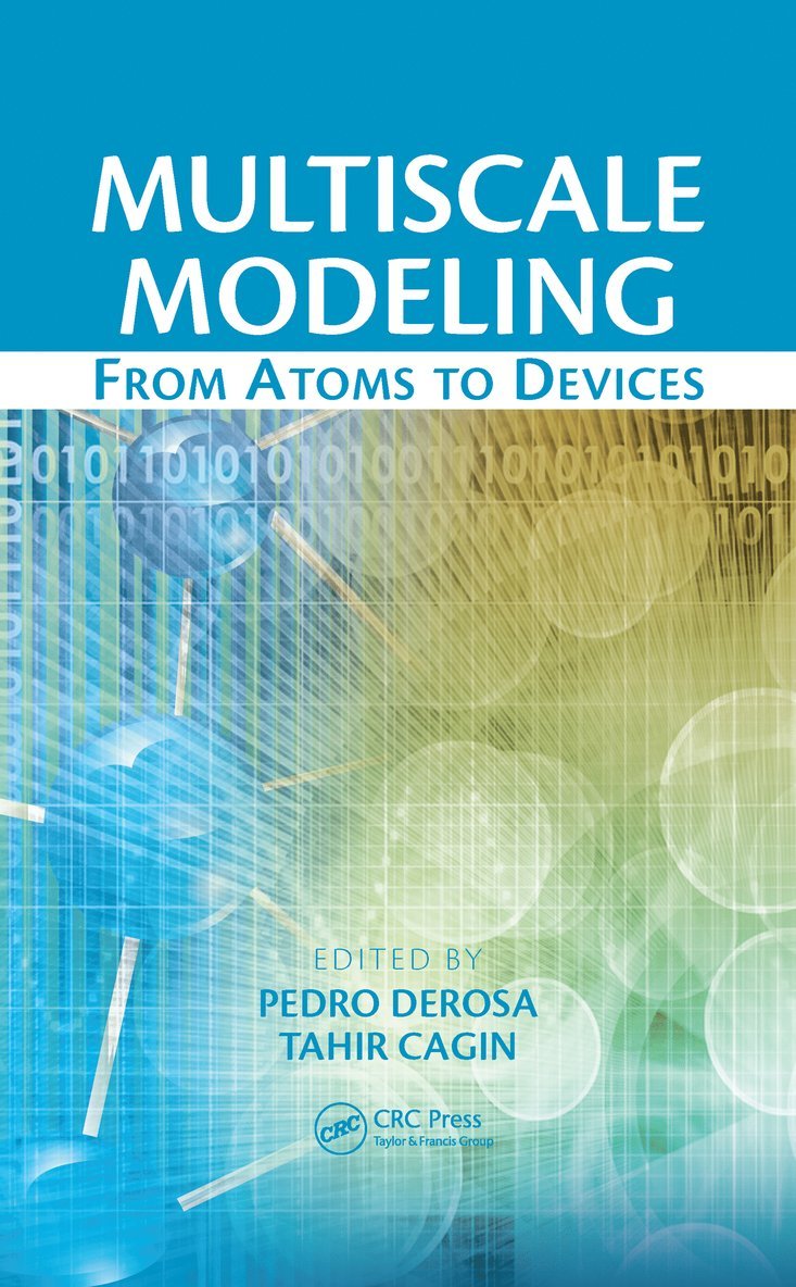 Pedro Derosa, Tahir Cagin, USA) Derosa, Pedro (Louisiana Tech University, Ruston, USA) Cagin, Tahir (Texas A&M University, College Station, Pedro DeRosa - Multiscale Modeling, Inbunden