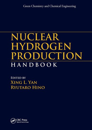 Xing L. Yan, Ryutaro Hino - Nuclear Hydrogen Production Handbook, Inbunden