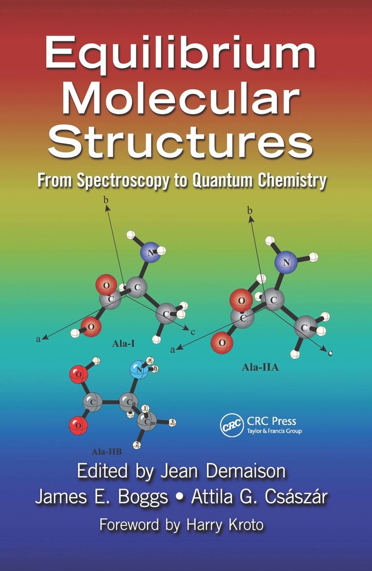Jean Demaison, James E. Boggs, Attila G. Csaszar, France) Demaison, Jean (University of Lille, USA) Boggs, James E. (University of Texas, Austin, Hungary) Csaszar, Attila G. (Eotvos University, Budapest - Equilibrium Molecular Structures, Inbunden