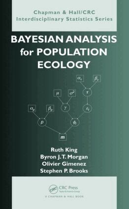 Ruth King, Byron Morgan, Olivier Gimenez, Steve Brooks - Bayesian Analysis for Population Ecology, Inbunden