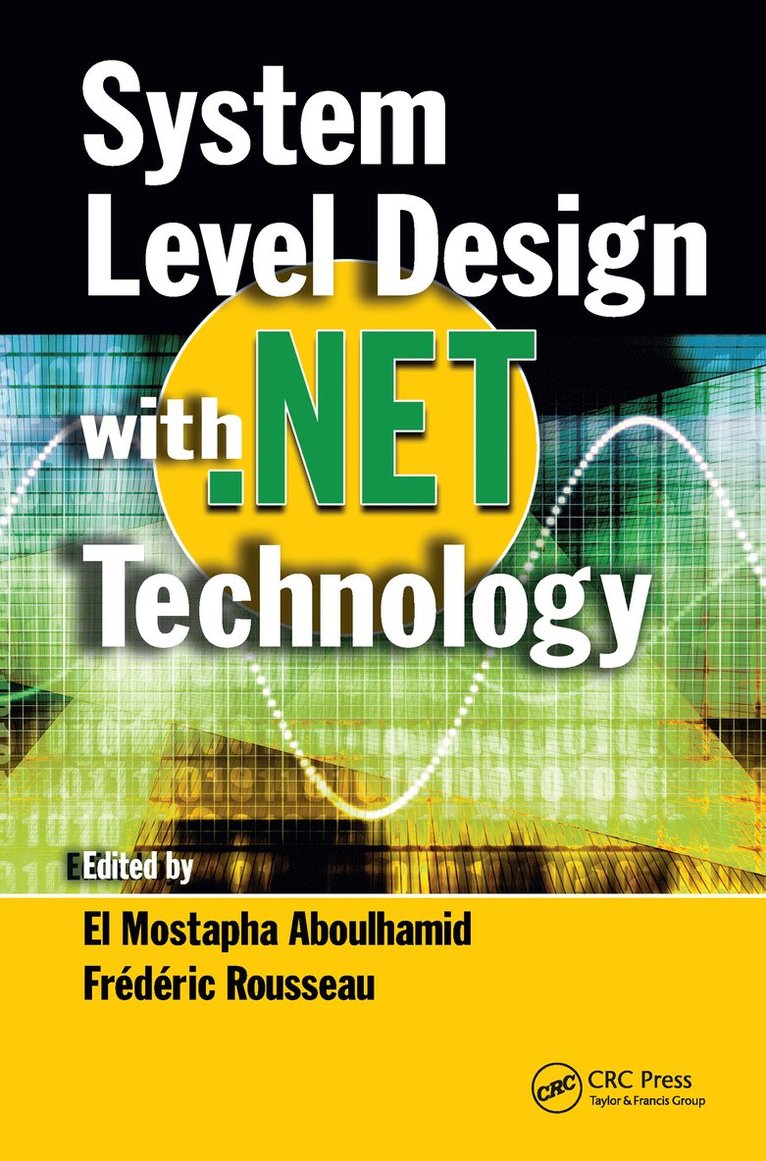 El Mostapha Aboulhamid, Frederic Rousseau, Canada) Aboulhamid, El Mostapha (Universite de Montreal, France) Rousseau, Frederic (TIMA Lab - System Level Design with .Net Technology, Inbunden