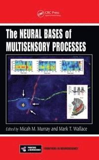 bokomslag The Neural Bases of Multisensory Processes