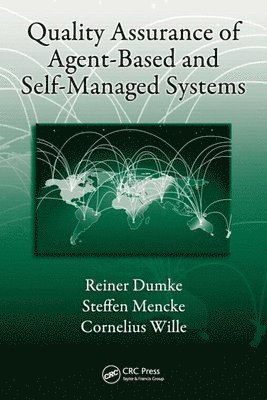 Quality Assurance of Agent-Based and Self-Managed Systems 1