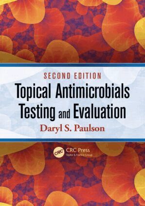 Daryl S. Paulson - Topical Antimicrobials Testing and Evaluation, Inbunden