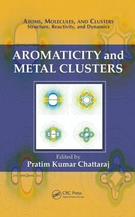 Pratim Kumar Chattaraj - Aromaticity and Metal Clusters, Inbunden