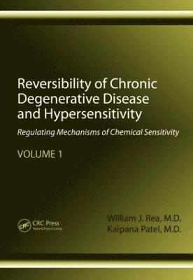 Reversibility of Chronic Degenerative Disease and Hypersensitivity, Volume 1 1