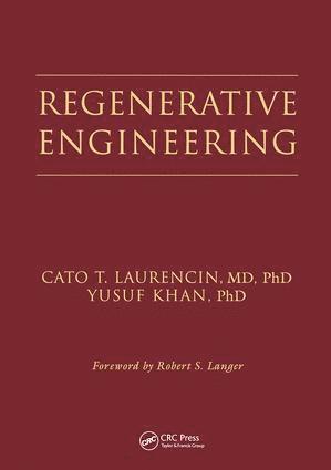 Cato T. Laurencin, Yusuf Khan, USA) Laurencin, Cato T. (University of Connecticut Health Center, Farmington, USA) Khan, Yusuf (University of Connecticut, Farmington - Regenerative Engineering, Inbunden